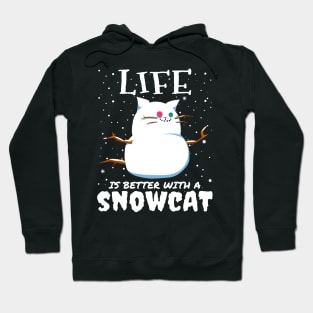 Life Is Better With A Snowcat - Christmas snow cat cute gift Hoodie